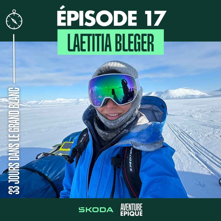 cover art for #17. Laetitia Bléger "33 jours dans le grand blanc"