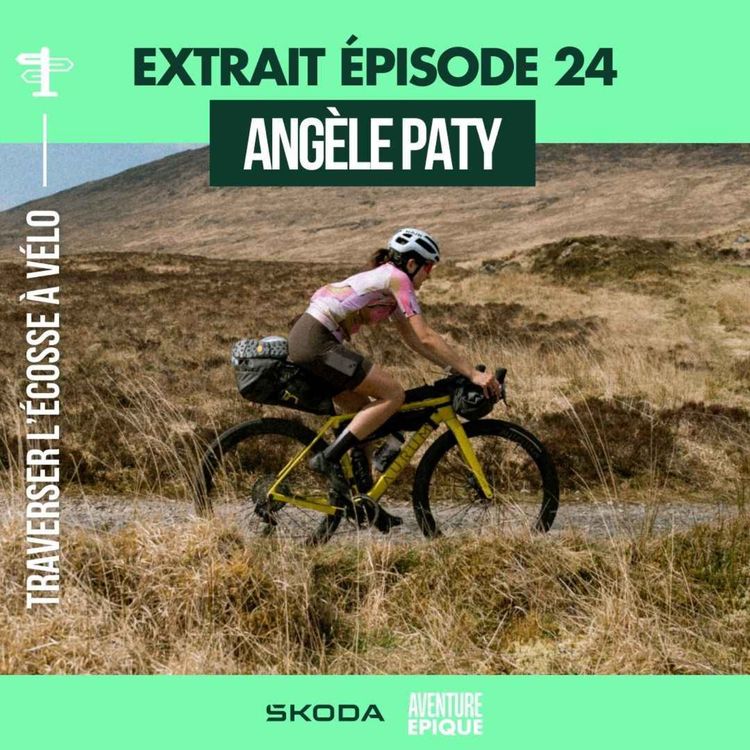 cover art for [EXTRAIT] Angèle Paty : traverser l'Ecosse à vélo