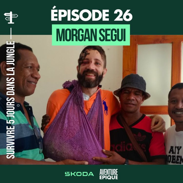 cover art for #26. Morgan Segui : survivre 5 jours dans la jungle au Timor-Leste