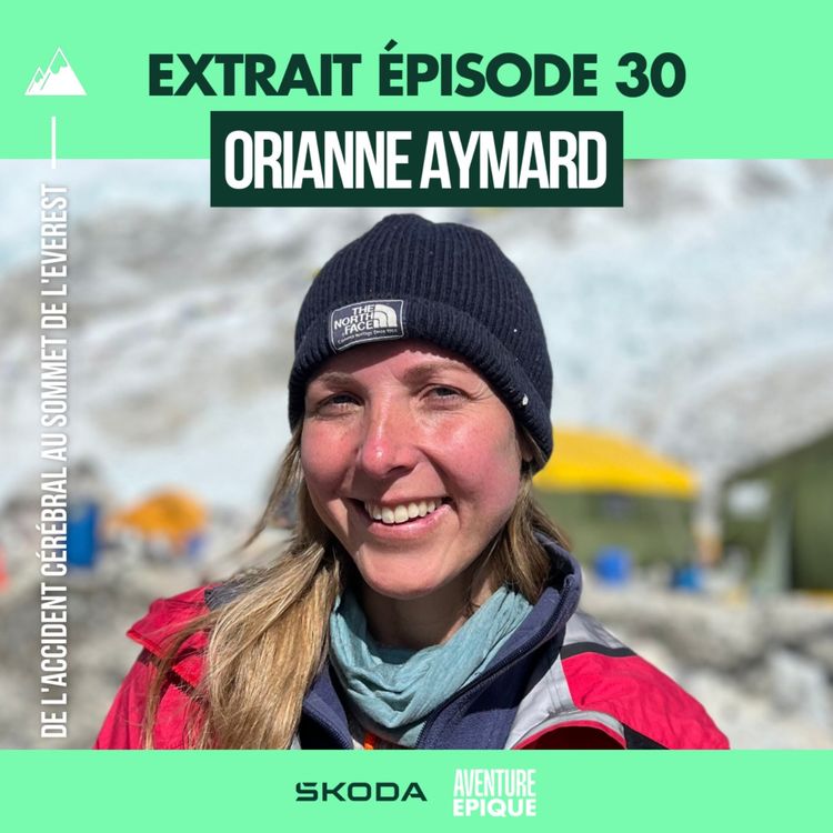 cover art for [EXTRAIT] Orianne Aymard : de l'accident cérébral au sommet de l'Everest