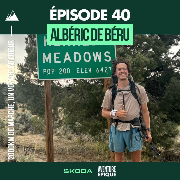 cover art for #40. Albéric de Béru : 2000km de marche aux Etats-Unis, un voyage intérieur
