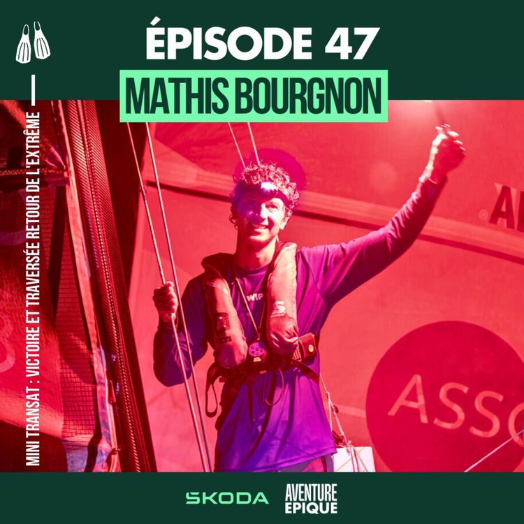 cover art for Mathis Bourgnon : Mini Transat, victoire et traversée retour de l'extrême