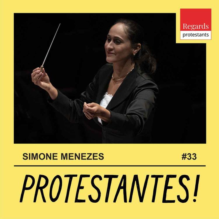 cover art for 33. LA FOI DE SIMONE MENEZES, AU SERVICE DU VRAI, DU BEAU ET DU BIEN (cheffe d'orchestre, ensemble K)