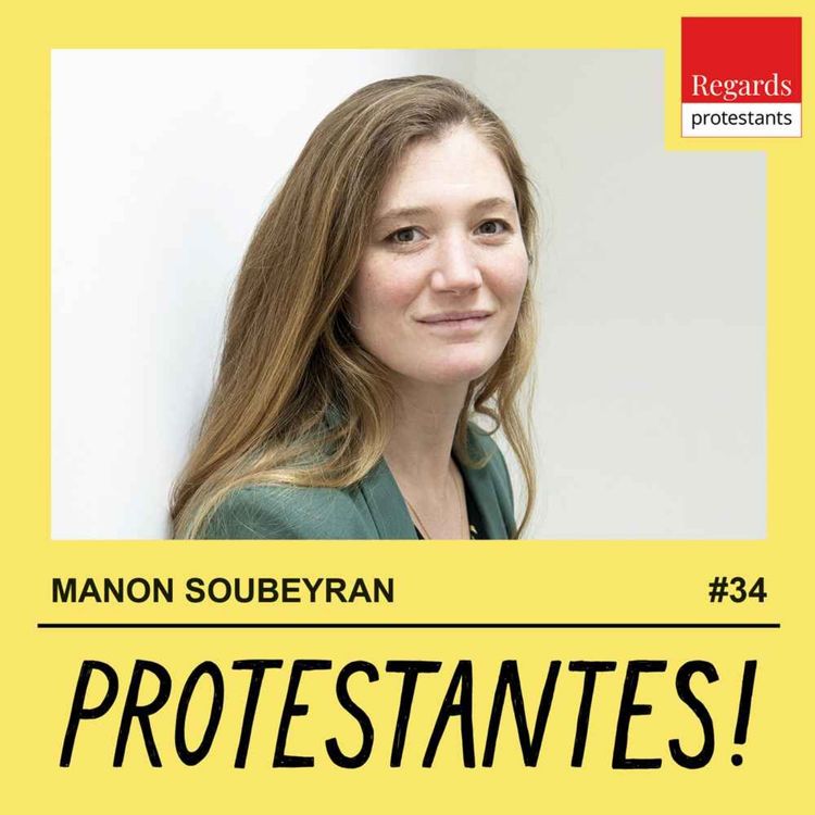 cover art for Teasing du prochain épisode... avec MANON SOUBEYRAN (directrice de la fondation du protestantisme)