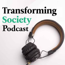 cover art for Transforming Society podcast