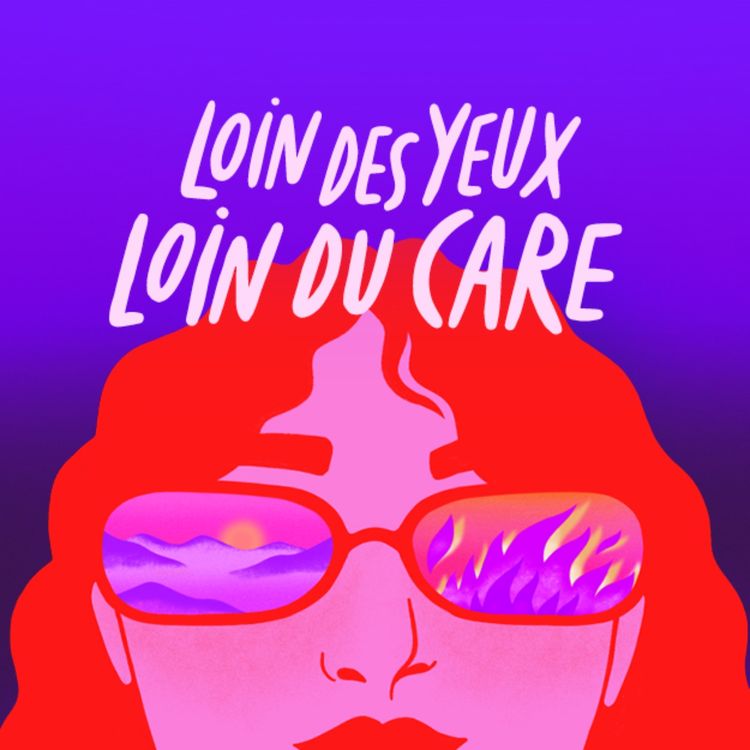 cover art for Loin des yeux loin du care