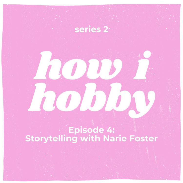 cover art for S02E04 Storytelling with Narie Foster