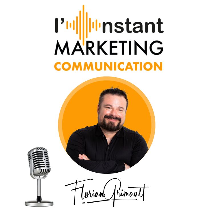cover art for Épisode 69 « Social Listening = Entretien avec Laurent Laforge » Podcast « L’Instant MARKETING COMMUNICATION » de Florian GRIMAULT.
