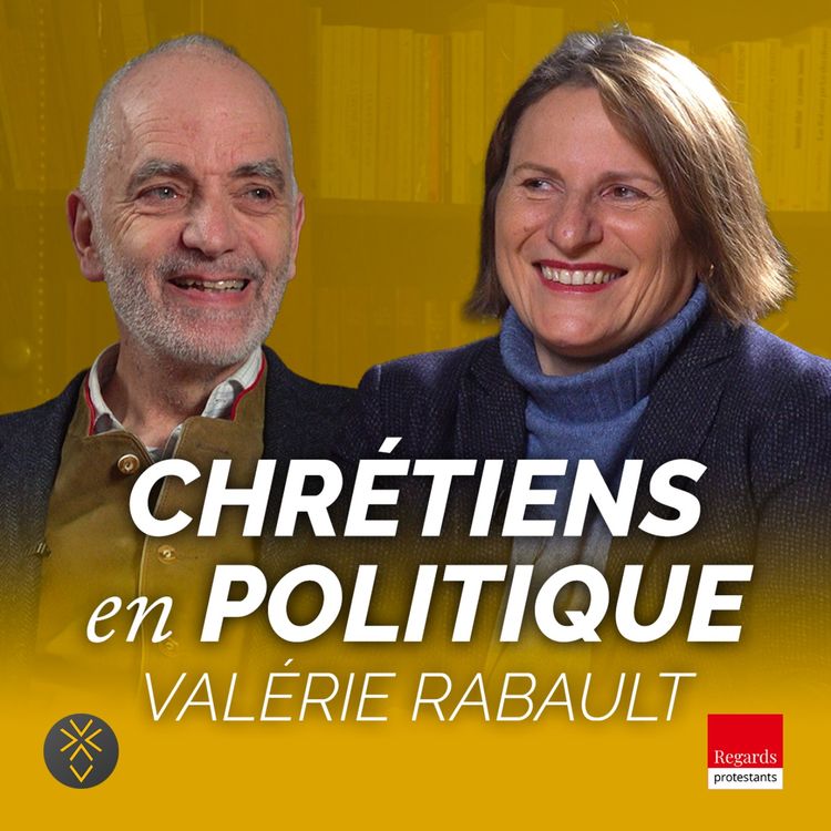 cover art for Chrétiens en politique | Valérie Rabault, Louis Pernot