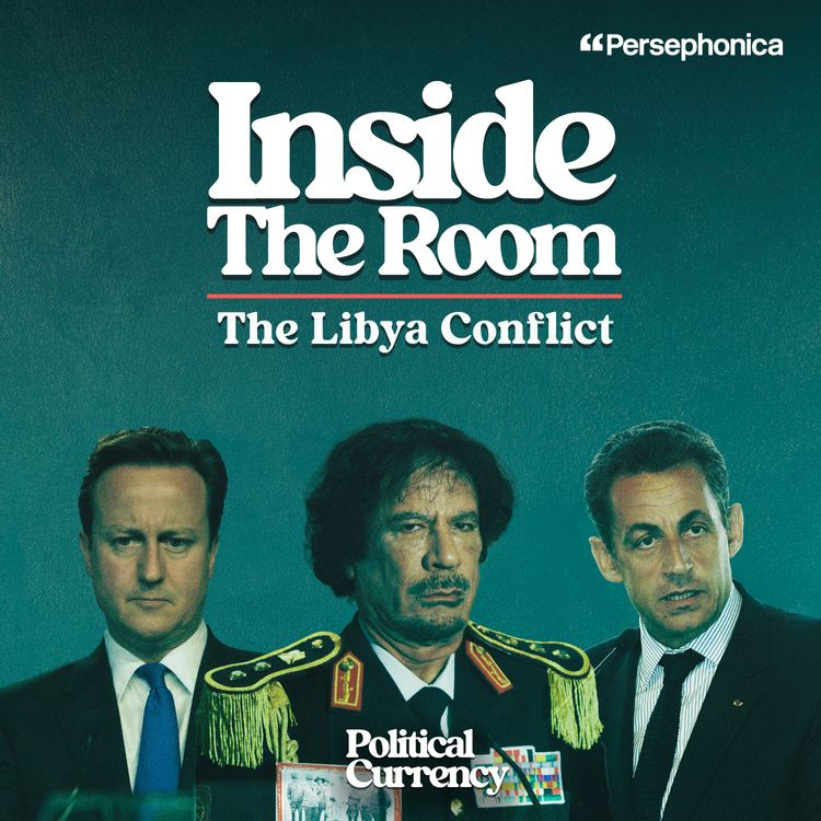 cover art for Inside The Room - The Libya Conflict: The Build Up (Part One)