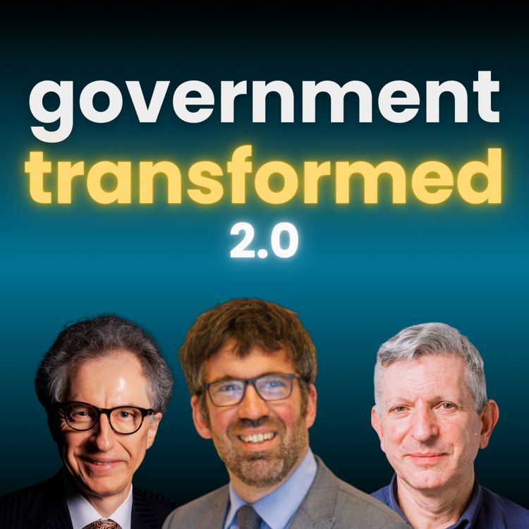 cover art for Government Transformed 2.0 Episode Three: Truly embracing technology in government 