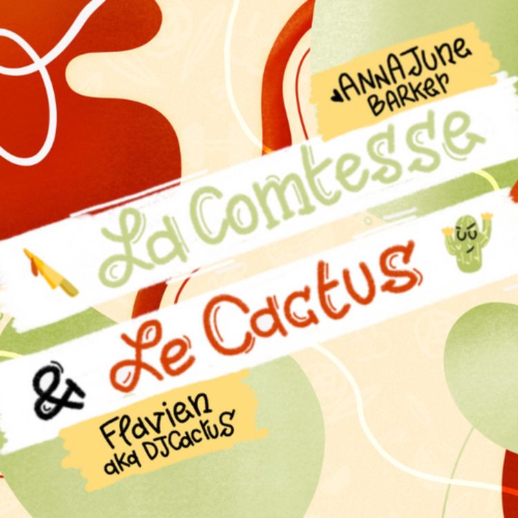 cover art for La Comtesse et Le Cactus débriefent 2024