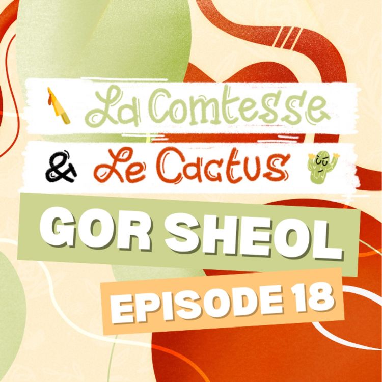 cover art for GoR SHEOL E18 : la vie, la vie, la vie, la...