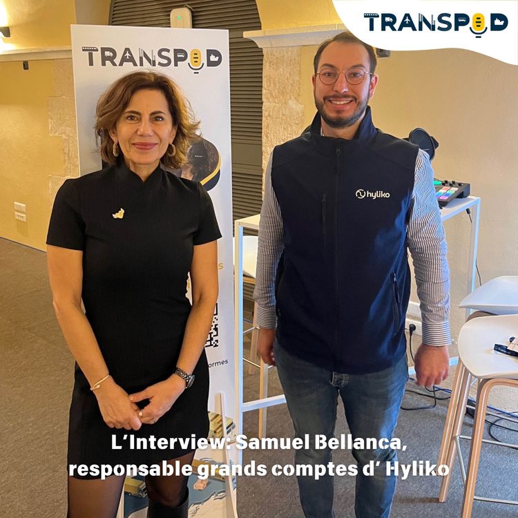cover art for Transpod l’Interview : Samuel Bellanca, responsable grands comptes d’Hyliko