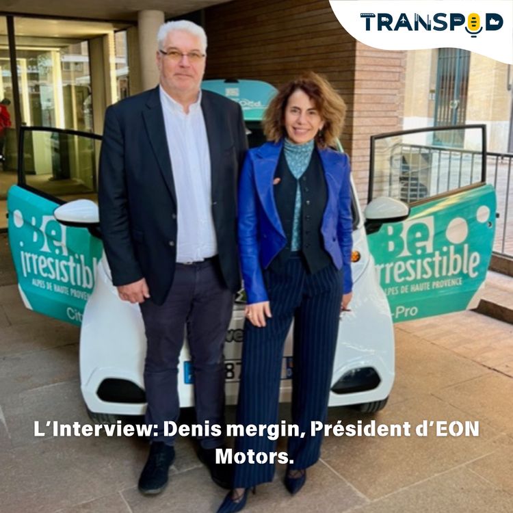 cover art for TranSpod L'interview: Denis Mergin, président d'EON Motors