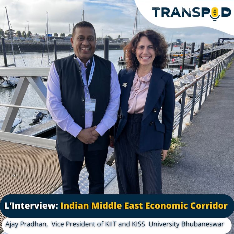 cover art for Transpod L'Interview : Indian Middle East Economic Corridor