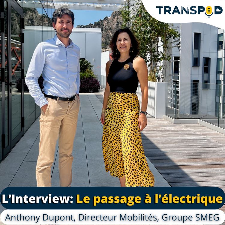 cover art for Transpod L'Interview : Pourquoi l'électrique devient un choix économique