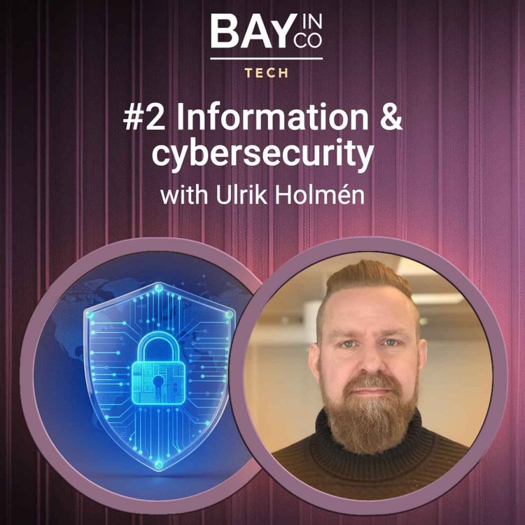 cover art for #2 of Information & Cybersecurity – Ulrik Holmén – Data Sovereignty, Compliance & Proactive Cybersecurity
