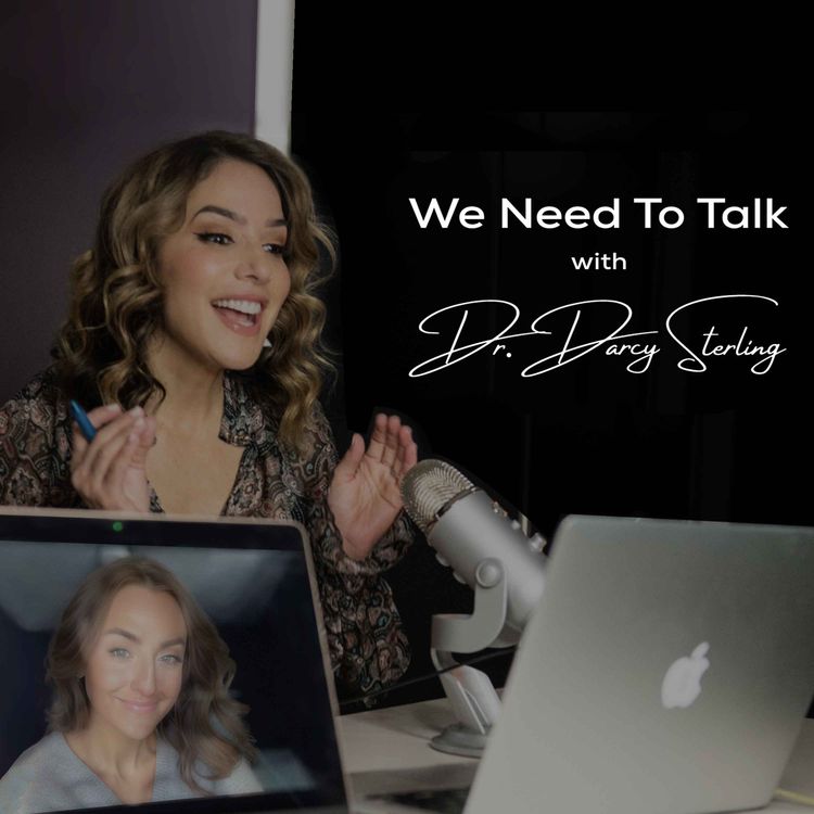 cover art for We Need To Talk with Dr. Darcy Sterling Trailer