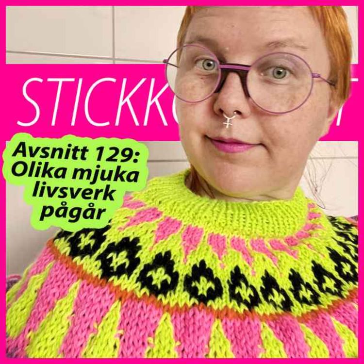 cover art for Avsnitt 129: Olika mjuka livsverk pågår