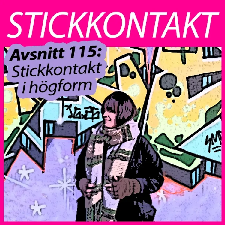 cover art for Avsnitt 115: Stickkontakt i högform