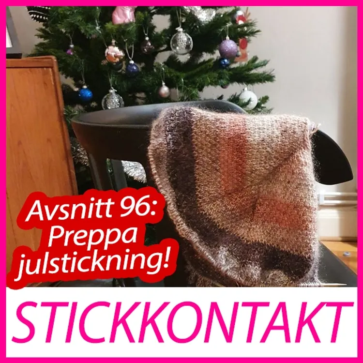 cover art for Avsnitt 96: Preppa julstickning!