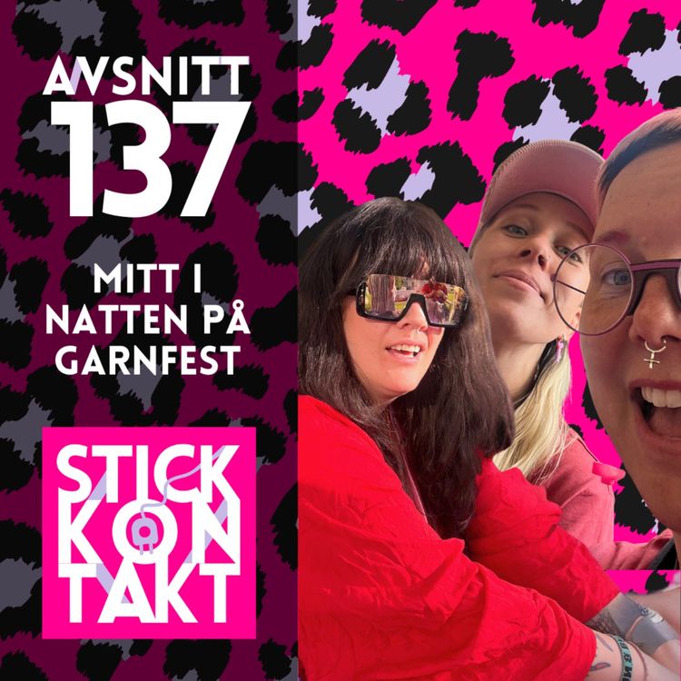 cover art for Avsnitt 137: Mitt i natten på Garnfest