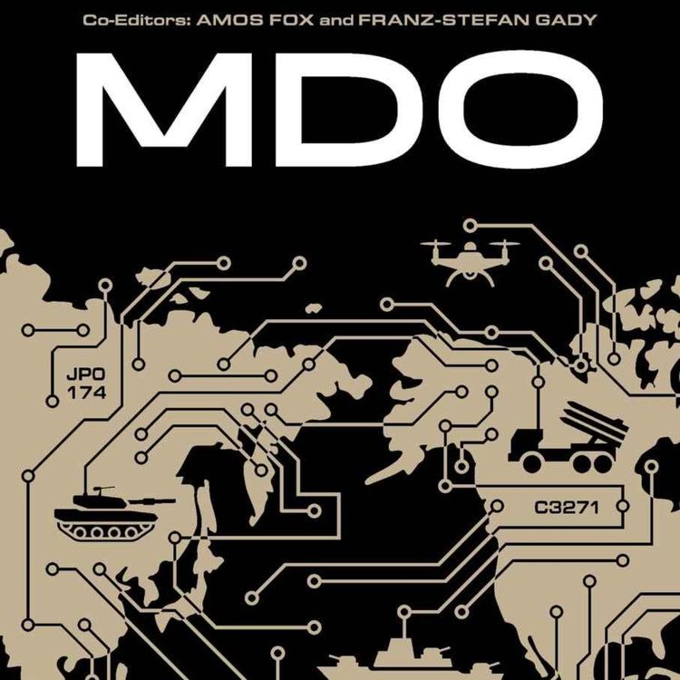 cover art for Book Release Episode: Multidomain Operations, the Pursuit of Battlefield Dominance in the 21st Century