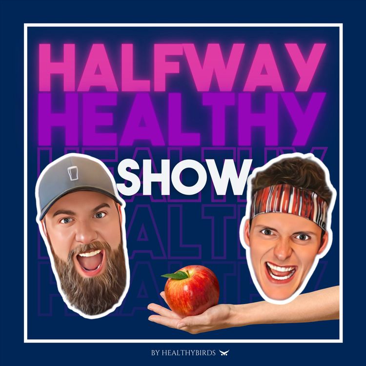 cover art for Rare Diseases, Burp the Bag, and Bee Pollen | The Halfway Healthy Show w/ Dalton and Cory
