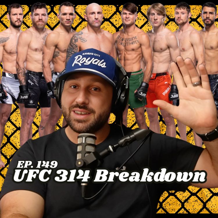 cover art for Ep. 149 "UFC 314 Breakdown"