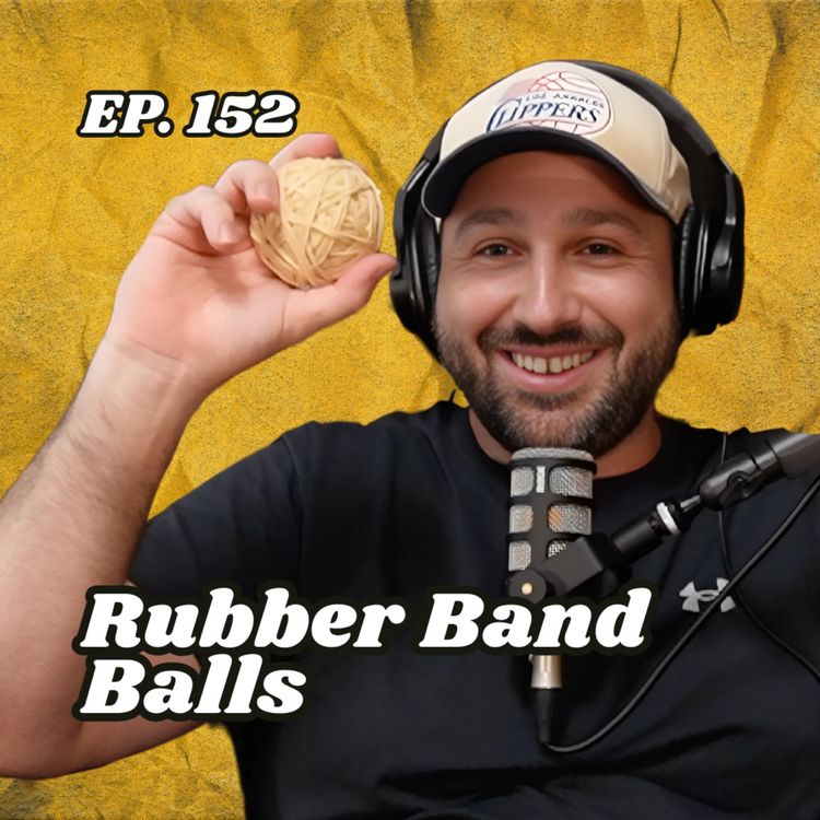 cover art for Ep. 152 "Rubber Band Balls"