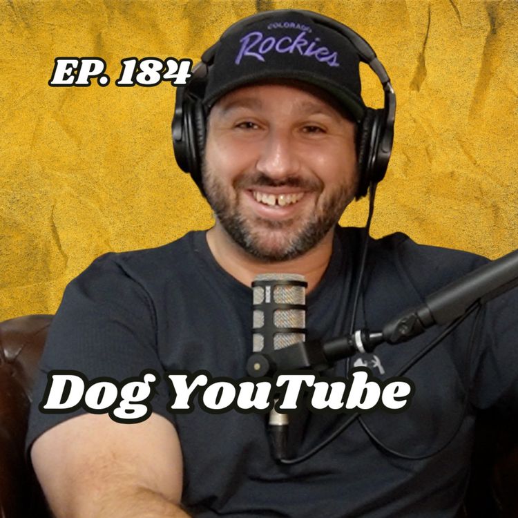 cover art for Ep. 184 "Dog YouTube"