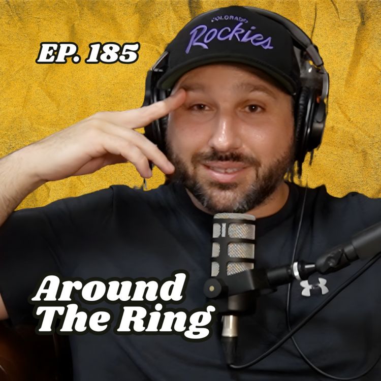 cover art for Ep. 185 "Around The Ring"