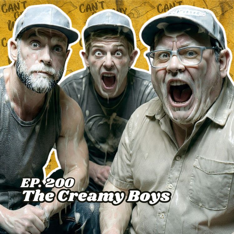 cover art for Ep. 200 "The Creamy Boys"