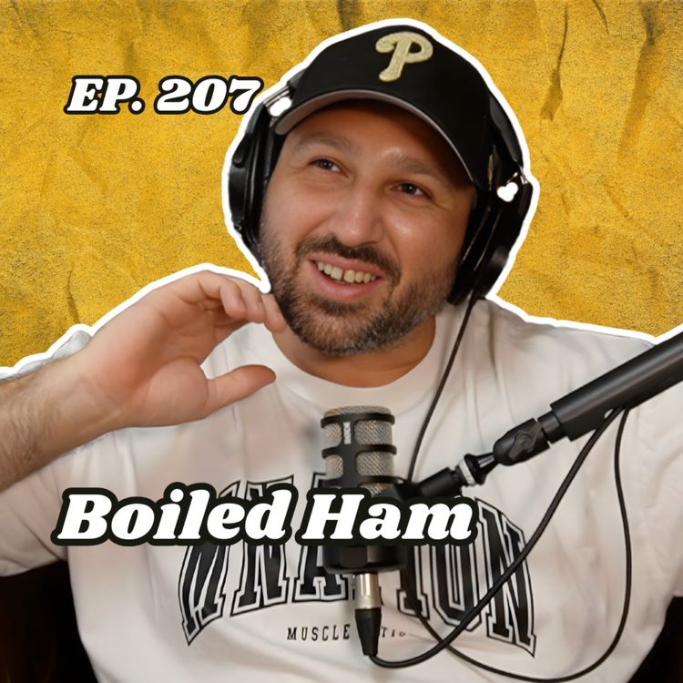 cover art for Ep. 207 "Boiled Ham"