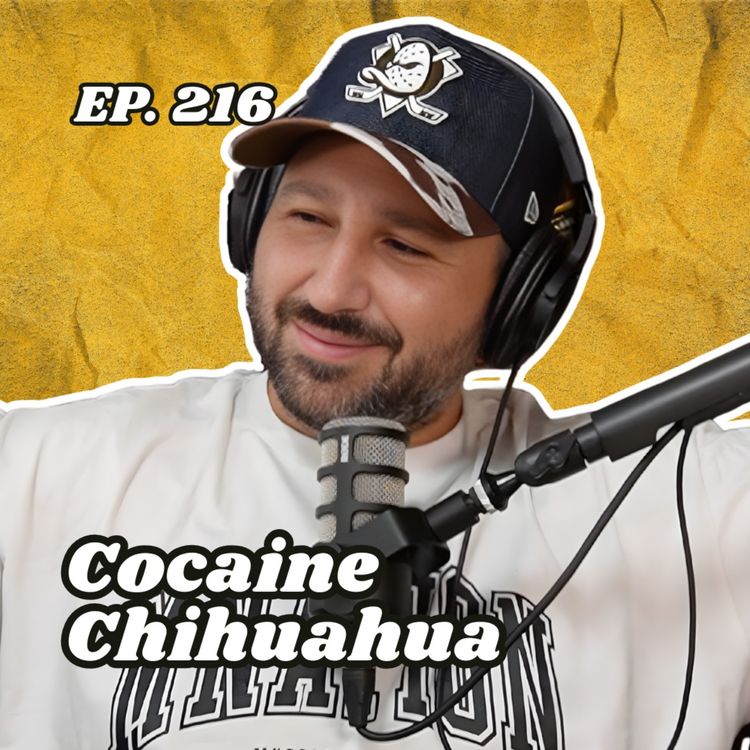 cover art for Ep. 216 "Cocaine Chihuahua"