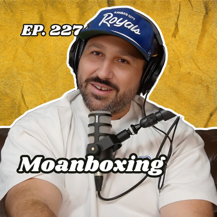 cover art for Ep. 227 "Moanboxing"