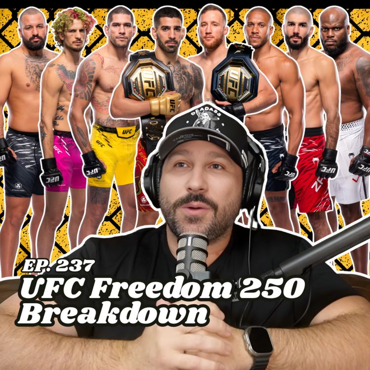 cover art for Ep. 237 "UFC Freedom 250 Breakdown"