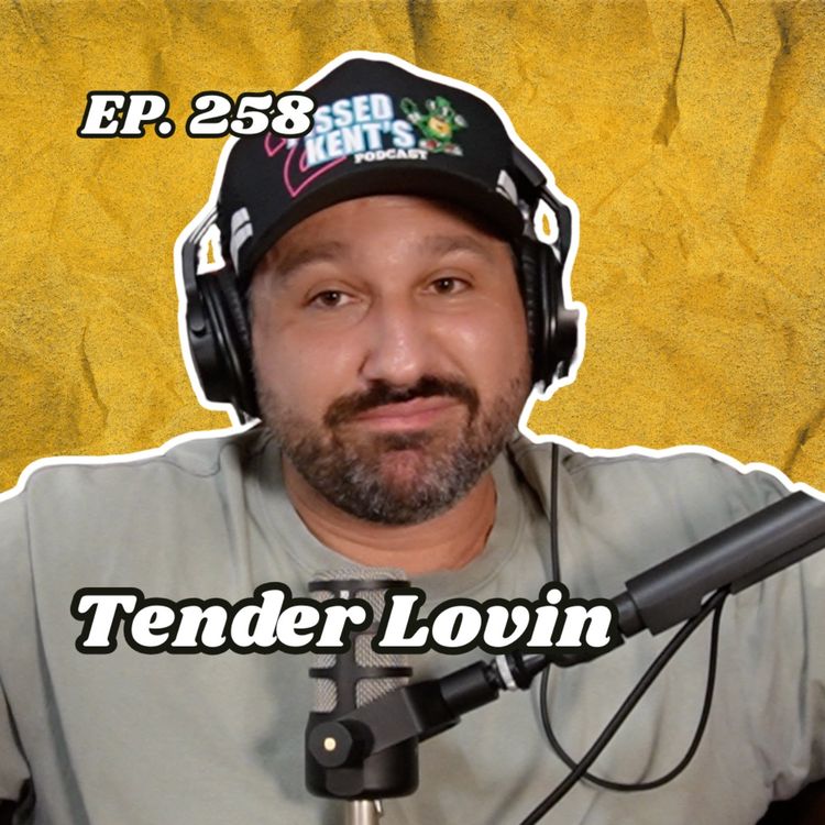 cover art for Ep. 258 "Tender Lovin"