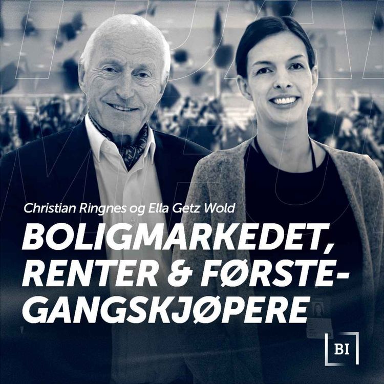 cover art for Boligmarkedet, renter og førstegangskjøpere med Christian Ringnes & Ella Getz Wold