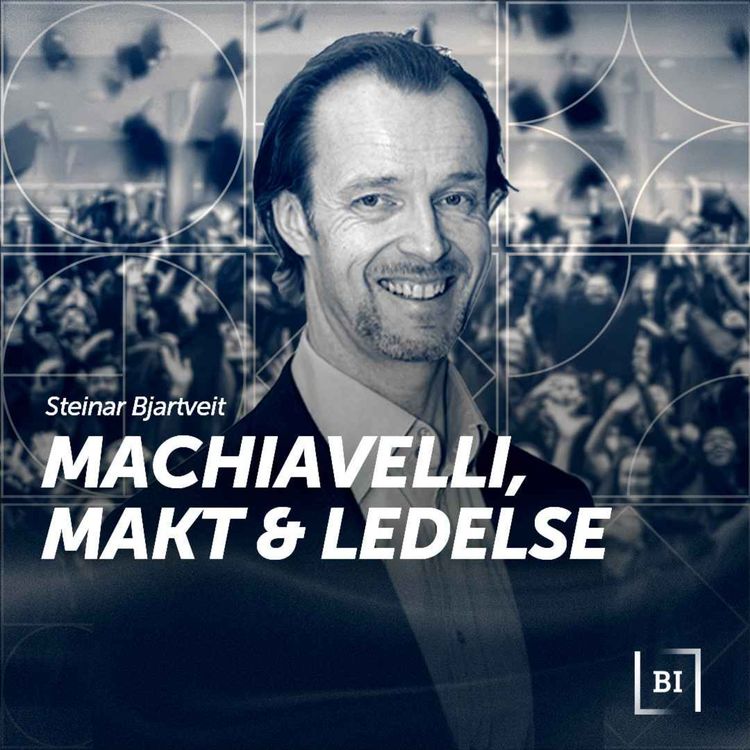 cover art for Lederens Verktøykasse: Machiavelli, makt og ledelse med Steinar Bjartveit