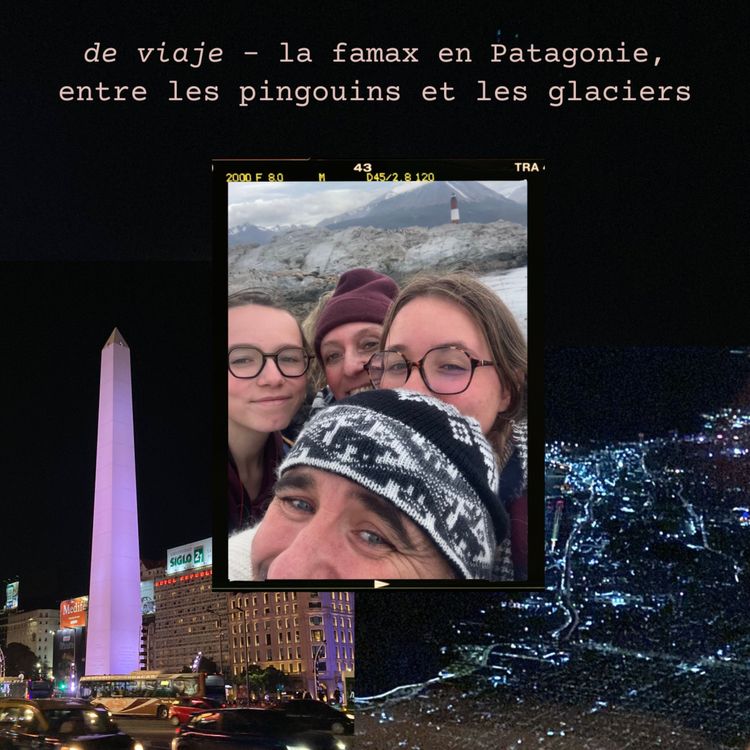cover art for La famax en Patagonie, une échappée entre les pingouins et les glaciers