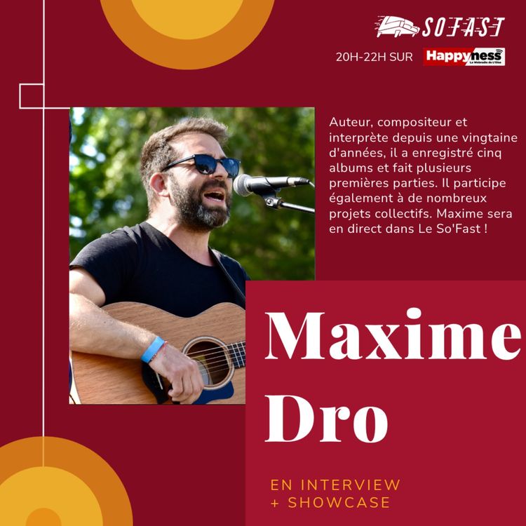 cover art for Le So'Fast - Interview : Maxime Dro