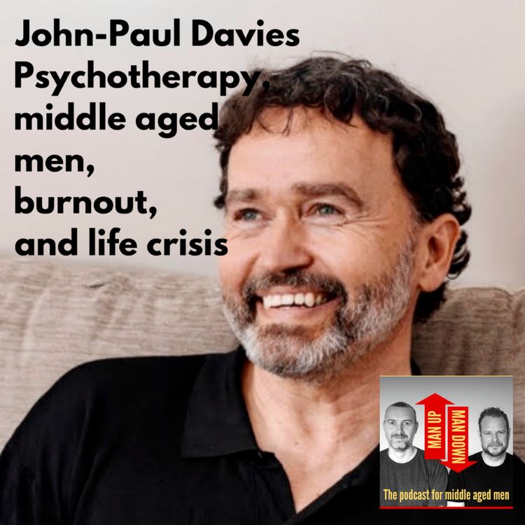 cover art for John-Paul Davies – Psychotherapy, middle aged men, burnout, and life crisis