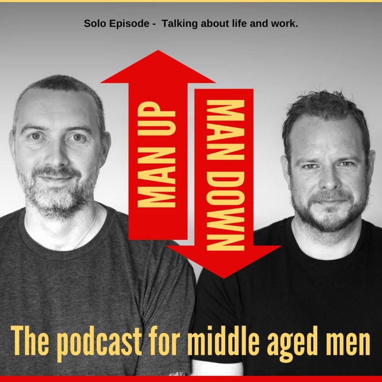 cover art for Solo Episode - Talking about life and work.