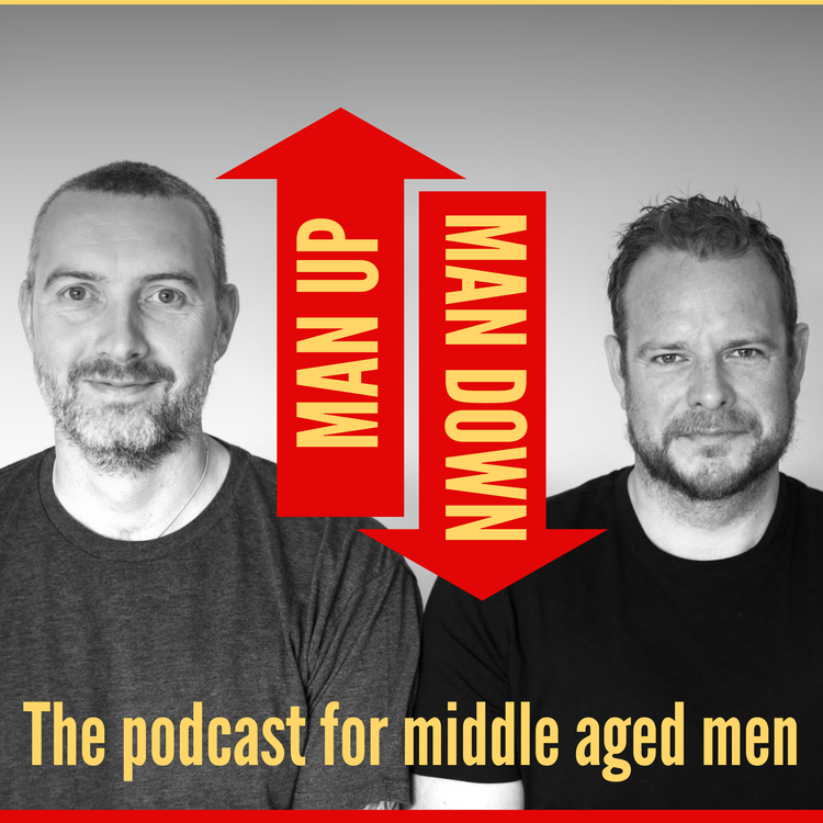 cover art for Episode One - Intro to our podcast Man Up / Man Down