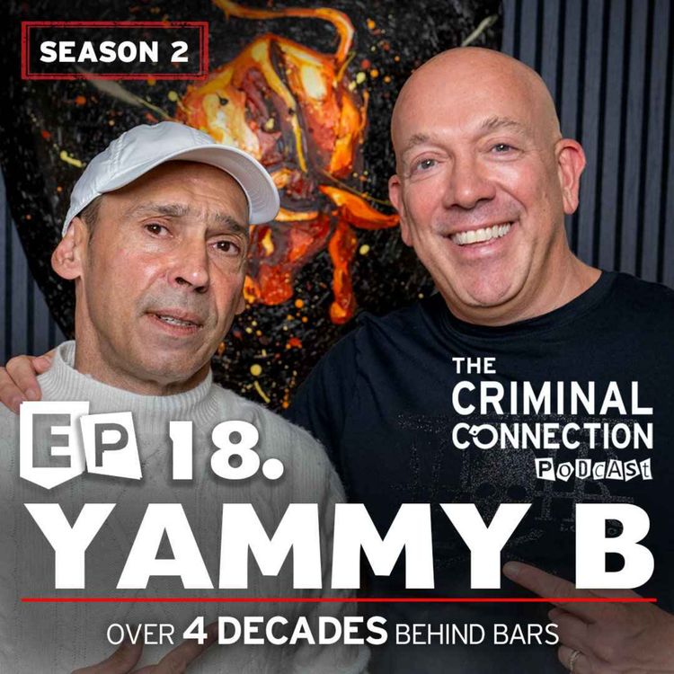 cover art for Episode 18: Yammy B - 4 Decades Behind Bars