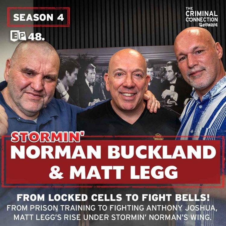 cover art for Episode 48: Matt Legg & Norman Buckland - From Locked Cells to Fight Bells