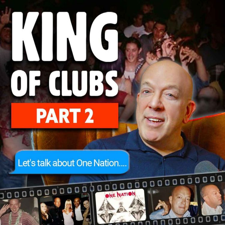 cover art for KING OF CLUBS: Terry Turbo Story (PART 2) One Nation: The Early Days (Giving 10 Million Clubbers a Good Time, Every Time)