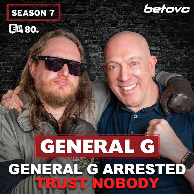 cover art for 080: General G - ARRESTED - Twust Nobody